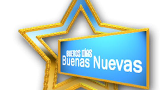 Buenos Dias Buenas Nuevas Buenos Dias Buenas Nuevas