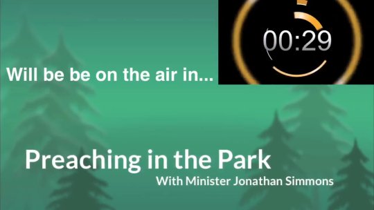 Preaching in the park.   Sep 20, 2026 10:30 AM