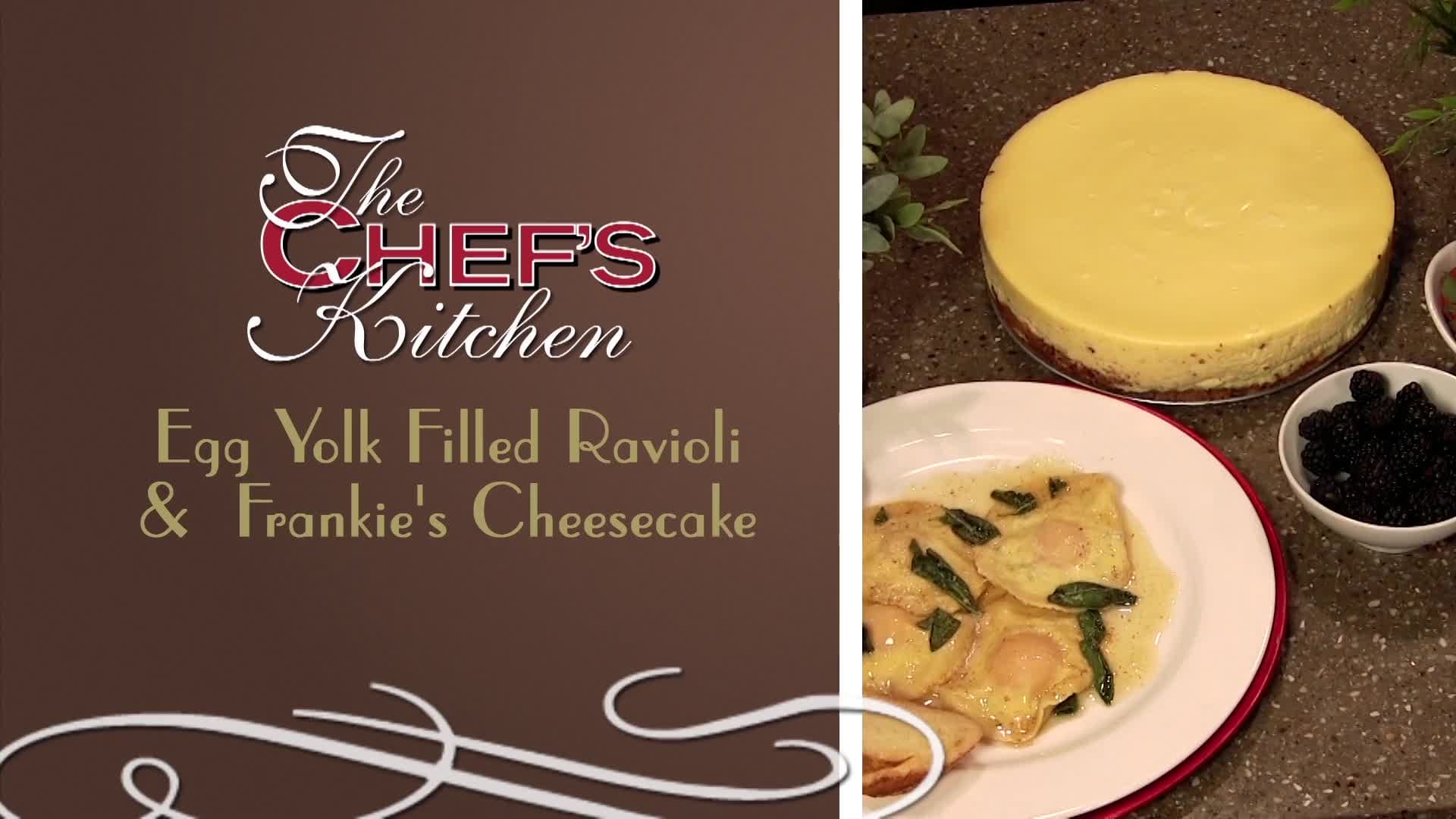 Egg Yolk Filled Ravioli' and 'Frankie's Cheesecake'