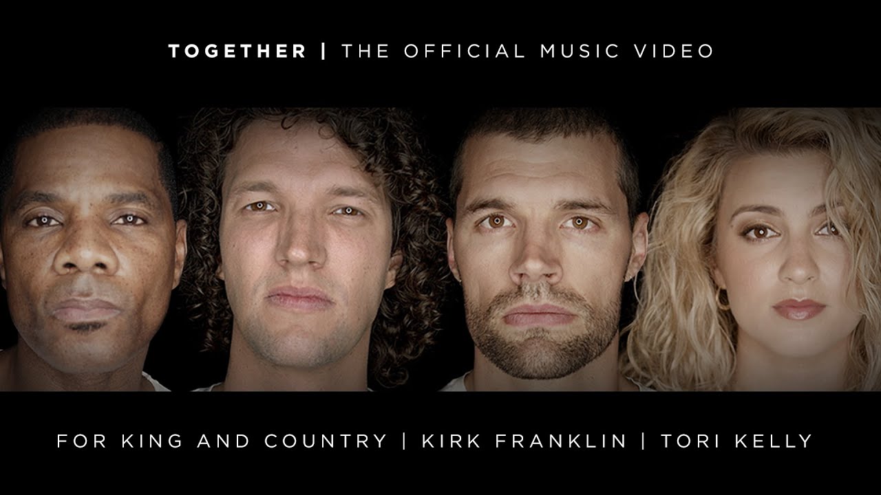 For King & Country Together (feat. Kirk Franklin & Tori Kelly)