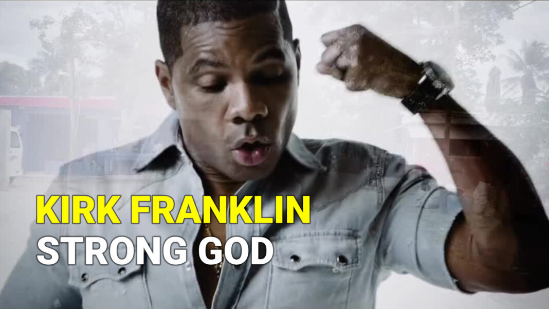 Kirk Franklin - Strong God