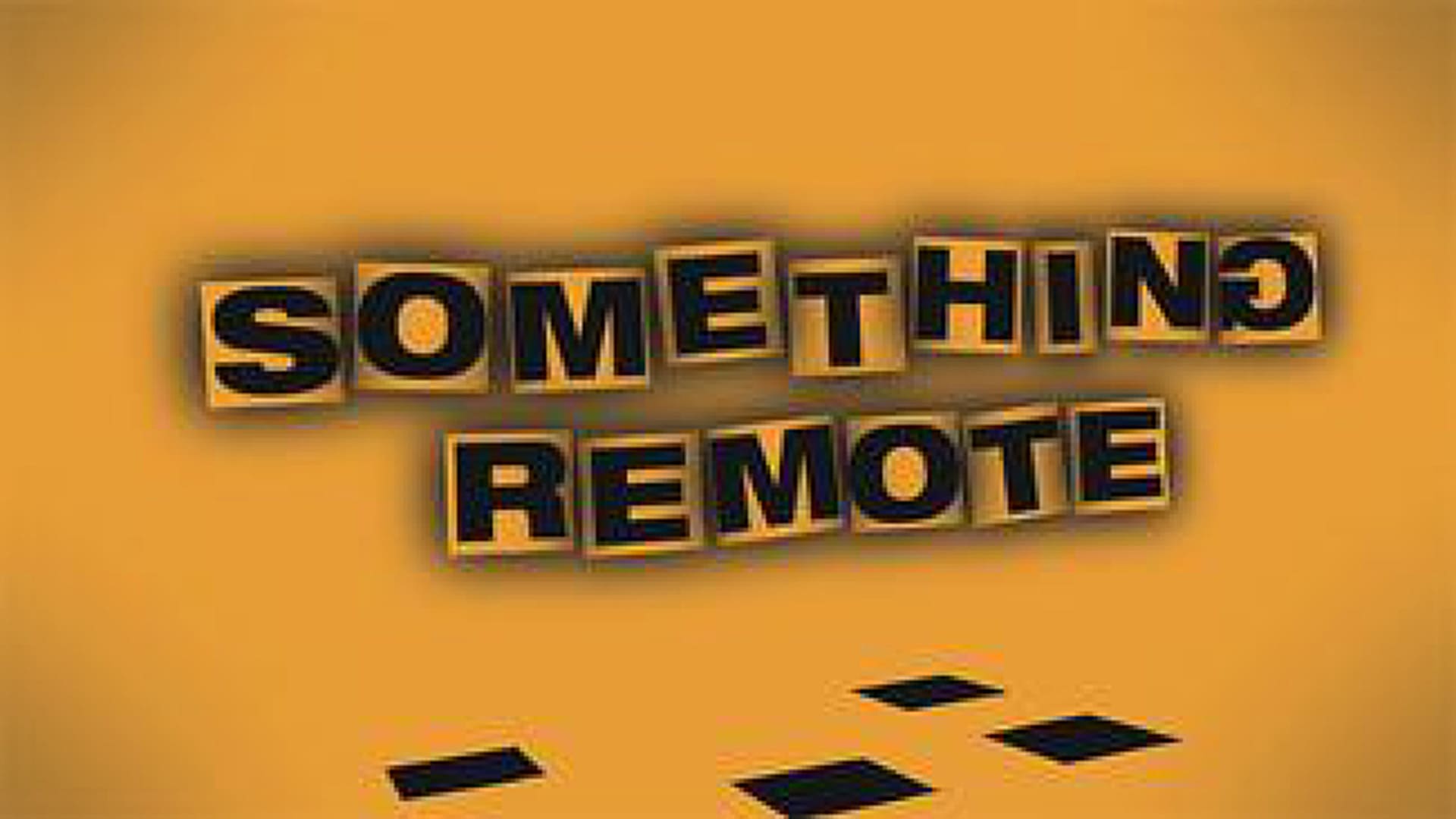 Something Remote