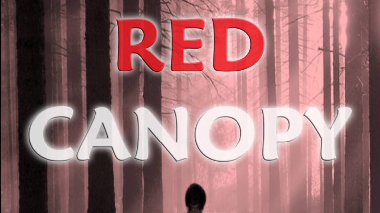 Watch the horror, thriller movie, “Red Canopy”.